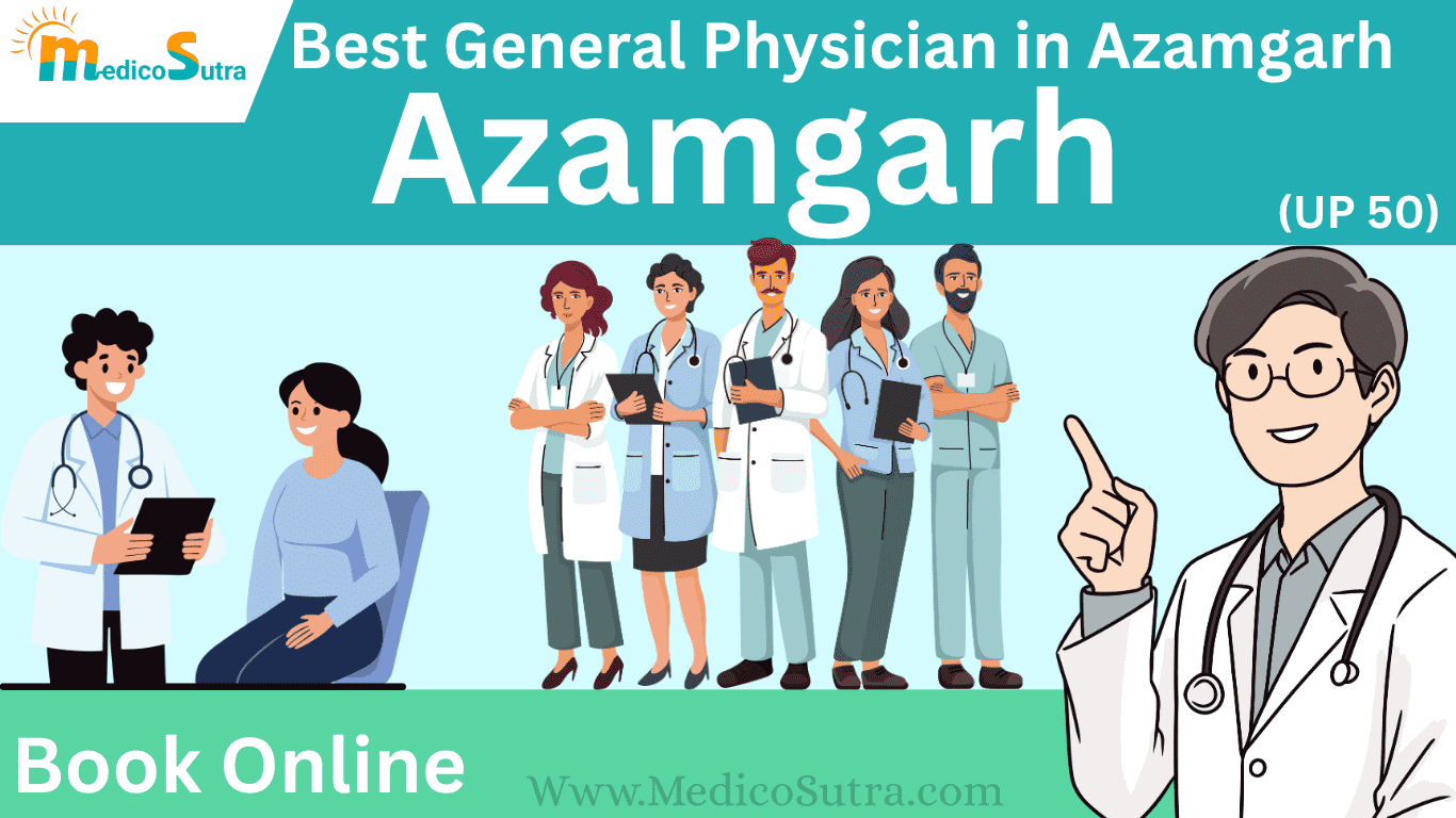 Best General Physician in Azamgarh - Book Online